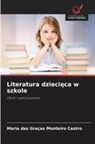 Maria das Graças Monteiro Castro - Literatura dziecieca w szkole