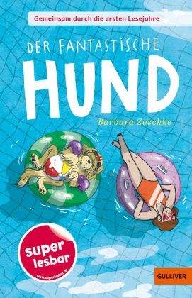 Christians, Julia Christians, Barbara Zoschke, Julia Christians, Julia Christians - Gemeinsam durch die ersten Lesejahre. Der fantastische Hund