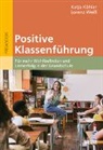 Katja Köhler, Lorenz Weiß - Positive Klassenführung
