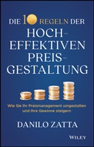 Danilo Zatta - Die 10 Regeln der hocheffektiven Preisgestaltung