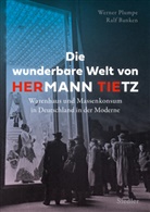 Ralf Banken, Werner Plumpe - Die wunderbare Welt von HERmann TIEtz