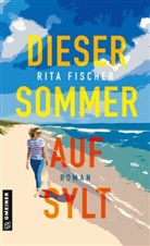 Rita Fischer - Dieser Sommer auf Sylt