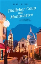 Ren&eacute; Laffite - T&ouml;dlicher Coup am Montmartre