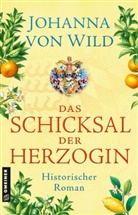 Johanna von Wild, Johanna von Wild - Das Schicksal der Herzogin