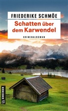 Friederike Schm&ouml;e - Schatten &uuml;ber dem Karwendel