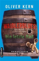 Oliver Kern - Waidlerblues - Die letzte Ma&szlig;