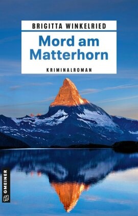 Brigitta Winkelried - Mord am Matterhorn Kriminalroman