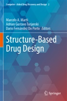 Dari Fernández Do Porto, Dario Fernández Do Porto, Adrian Gustavo Turjanski, Marcelo A. Marti, Adrian Gustavo Turjanski - Structure-Based Drug Design