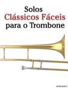 Javier Marcó - Solos Clássicos Fáceis para o Trombone