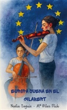 Noelia Enguix y Mª Pilar Flich - Europa suena en el Gilabert