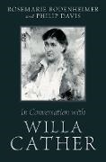 Rosemarie Bodenheimer, Rosemarie (Professor Emerita of Engli Bodenheimer, Philip Davis, Philip Davis, Rosemarie Bodenheimer - In Conversation With Willa Cather