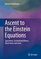 Michael Ruhrländer - Ascent to the Einstein Equations