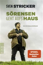 Sven Stricker - Sörensen geht aufs Haus