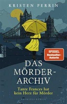 Kristen Perrin - Das Mörderarchiv: Tante Frances hat kein Herz für Mörder