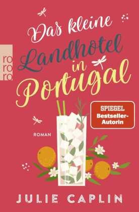 Julie Caplin - Das kleine Landhotel in Portugal Ein sommerlicher Liebesroman an der Algarve