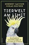 Niklas Kästner, Norbert Sachser - Tierwelt am Limit