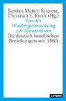 Michael Borchard, Gabriele Clemens, Hashemian, Christian E. Rieck, Bastian Matteo Scianna - Von der Wiedergutmachung zur Staatsräson