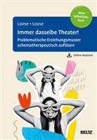 Andrea Loose, Christof Loose - Immer dasselbe Theater!