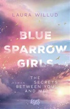 Laura Willud - Blue Sparrow Girls - The Secrets Between You and Me
