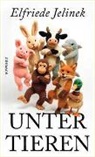 Elfriede Jelinek - Unter Tieren