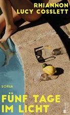 Rhiannon Lucy Cosslett - Fünf Tage im Licht