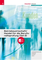 Barbara Gassner-Rauscher, Elke Rammer, Wolfgang Stanek, Daniel Zech - Betriebswirtschaft/Handel für die Berufsreifeprüfung (Teil 2) + TRAUNER-DigiBox + E-Book