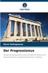 René Dellagnezze - Der Progressismus