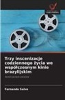 Fernanda Salvo - Trzy inscenizacje codziennego zycia we wspólczesnym kinie brazylijskim