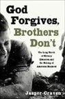 Jasper Craven, Jasper Craven - God Forgives, Brothers Don't
