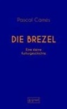 Pascal Cames, Franziska Neubert - Die Brezel