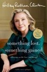 Hillary Rodham Clinton - Something Lost, Something Gained