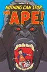 Jeannine Acheson, Tom Gaddt, Thomas E Sniegoski, Craig Rosseau - Nothing Can Stop the Ape