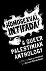 George Moushabeck Abraham, George Abraham, George Abraham, Hannah Moushabeck, Hannah Moushabeck - Homosexual Intifada