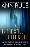 Ann Rule, Rule Ann - In the Still of the Night The Strange Death of Ronda Reynolds and Her Mother's Unceasing Quest for the Truth