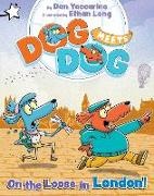 Dan Yaccarino, Yaccarino Dan, Ethan Long, Long Ethan - On the Loose in London! A Star Chapter Book