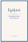 Epiktet - Epiktet: Handbüchlein der Moral