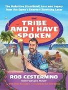 Rob Cesternino, Rob Cesternino, To Be Confirmed Atria - The Tribe and I Have Spoken The Definitive (Unofficial) Lore and Legacy from the Game's Smartest Surviving Loser