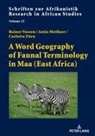 Antje Meißner, Rainer Vossen, Carlotta Zürn, Rainer Vossen - A Word Geography of Faunal Terminology in Maa (East Africa)