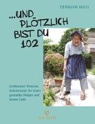 Tetsuyo Ishii - und plötzlich bist du 102