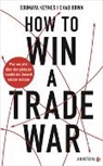 Chad Bown, Soumaya Keynes - How to Win A Trade War