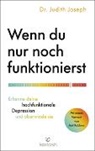 Judith Joseph - Wenn du nur noch funktionierst