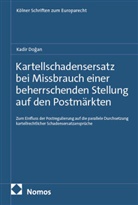 Kadir Dogan, Kadir Doğan - Kartellschadensersatz bei Missbrauch einer beherrschenden Stellung auf den Postmärkten