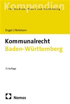 Rüdiger Engel, Torsten Heilshorn - Kommunalrecht Baden-Württemberg