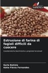 Karla Batista, Kátia Flávia Fernandes - Estrusione di farina di fagioli difficili da cuocere
