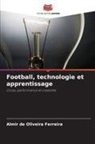 Almir de Oliveira Ferreira - Football, technologie et apprentissage