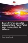 Ayad Kamalvand - Genre hybride dans les présentations PowerPoint pour les sessions de défense