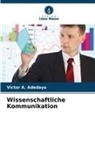 Victor A Adedayo, Victor A. Adedayo - Wissenschaftliche Kommunikation