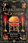 Naomi Kelsey - The Darkening Globe
