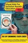 Allison Tyson - Visual Aids For Inclusive Aquatic Education 100+ Swimming Flash Cards