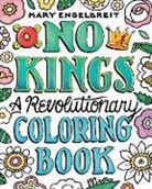 Mary Engelbreit, Engelbreit Mary - No Kings: A Revolutionary Coloring Book